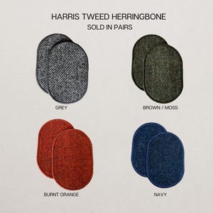 May include: Four pairs of oval Harris Tweed herringbone patches in grey, brown/moss, burnt orange, and navy. The text reads HARRIS TWEED HERRINGBONE SOLD IN PAIRS, with color labels below each set. These fabric patches feature a classic woven pattern.