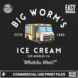 May include: A digital design featuring an ice cream truck with the text "Big Worm's Ice Cream" and "Whatchu Want?" on a black background. The truck is white, yellow, and pink. The design includes the text "Los Angeles, CA".