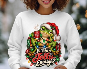 Funny Christmas Frog Shirt, Is This Jolly Enough Sweatshirt, Sarcastic Frog Santa Hoodie, Holiday Graphic Tee, Cute Toad Coffee Lover Gift