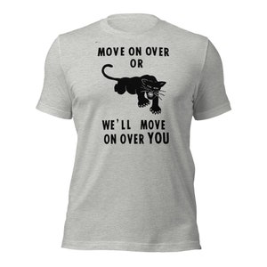 Move on Over, Black Panther Power, Black History Shirt, African American, Unisex t-shirt