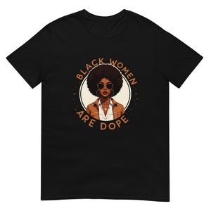Black Women Are Dope, Balck Women, Short-Sleeve Unisex T-Shirt
