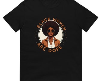 Black Women Are Dope, Balck Women, Short-Sleeve Unisex T-Shirt