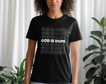 God Is Dope Shirt Christian Faith Apparel, Jesus is Dope Religious Tee, Trendy Christian Hoodie, Spiritual Sweatshirt, Inspirational Tank