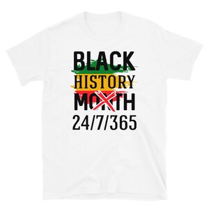 Black History 24/7/365 shirt, Black History shirt, African American shirt, Afrocentric shirt,  Short-Sleeve Unisex T-Shirt