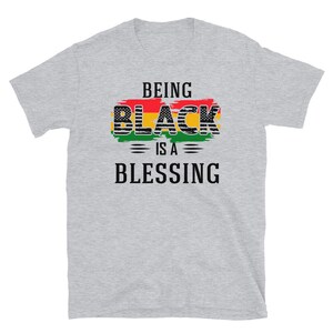 Being black is a blessing, Black Power, African American shirt, Afrocentric shirt Black Dad, Black Mom gift,  Short-Sleeve Unisex T-Shirt