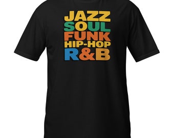 May include: Black t-shirt with the words "JAZZ SOUL FUNK HIP-HOP R&B" in colorful block letters.