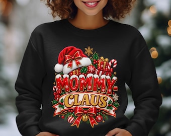 Mommy Claus Shirt, Christmas Sweatshirt, Cute Holiday Mom Hoodie, Matching Family Xmas Graphic Tee, Festive Mom Christmas Gift Top