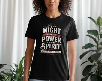 Christian Faith Apparel T-Shirt, Sweatshirt, Hoodie Not By Might Power Spirit Bible Verse Zechariah 4 6 Scripture Religious Gift