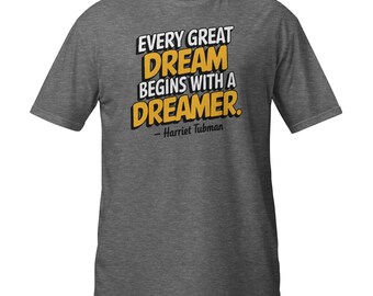 T-shirt Rêveur : citation de Harriet Tubman, t-shirt en coton unisexe