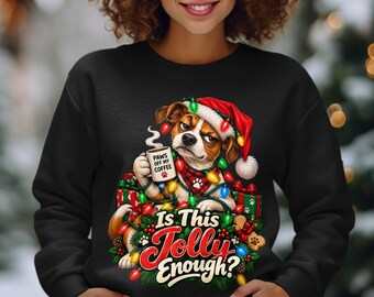 Funny Christmas Dog Shirt, Is This Jolly Enough Sweatshirt, Sarcastic Dog Lover Hoodie, Retro Christmas Coffee Graphic Tee, Holiday Gifts