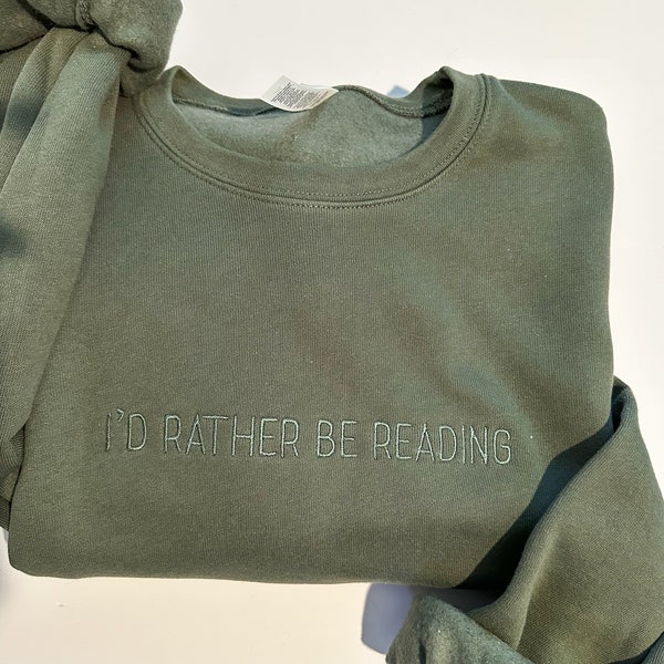 I'd Rather Be Reading Embroidered Bella Canvas Crewneck Sweater - Custom Sweatshirt - Book Lover Sweatshirt - Gifts for Her - Minimal
