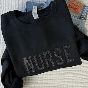 Glitter Applique Embroidered NURSE Sweatshirt - Cozy Embroidered Work Sweatshirt - RN Crewneck Sweater - Healthcare Worker Gift - Nurse Gift