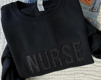 Glitter Applique Embroidered NURSE Sweatshirt - Cozy Embroidered Work Sweatshirt - RN Crewneck Sweater - Healthcare Worker Gift - Nurse Gift