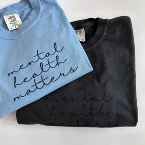 Comfort Colors Mental Health Matters Short Sleeve Tee - Personalized Embroidery - Short Sleeve Tee - Positive T Shirt - Therapist Shirt
