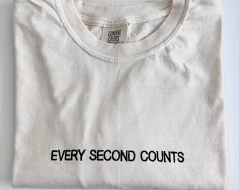 Comfort Colors Every Second Counts Embroidered Short Sleeve Shirt  - The Bear - Embroidered T Shirt - Funny T Shirt - Foodie Gift