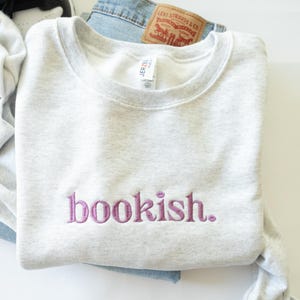 Bookish  Embroidered Crew - Cozy Book Lover Crew - Bookish Sweatshirt - Reader Aesthetic Crewneck - Cozy Sweater
