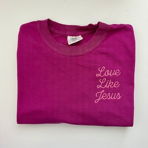 Comfort Colors Bordado Love like Jesus Camiseta de manga curta Christian – Faith Base – Camiseta feminina bordada – Camisa bordada