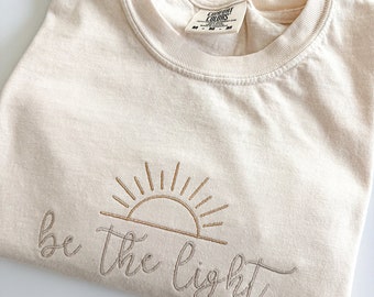 Comfort Colors Embroidered Be the Light Short Sleeve T Shirt - Christian T Shirt - Faith Base - Womens Embroidered T Shirt