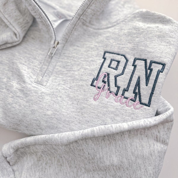 Custom Embroidered Nurse RN Quarter Zip Sweatshirt - Nurse Gift - Sweatshirt - Labor & Delivery - Personalized Name - Monogram Nurse Gift