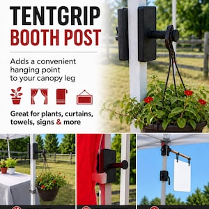 May include: A black TentGrip Booth Post accessory designed to attach to a canopy leg, featuring a clamp mechanism and a hook for hanging items. The image displays text including 'TENTGRIP BOOTH POST' and shows uses for plants, curtains, and signs.