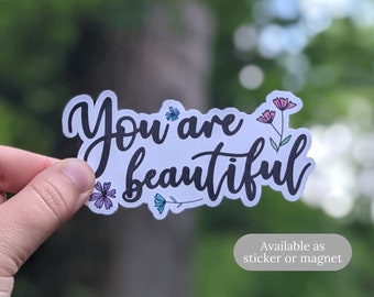 You are Beautiful Sticker OR Magnet