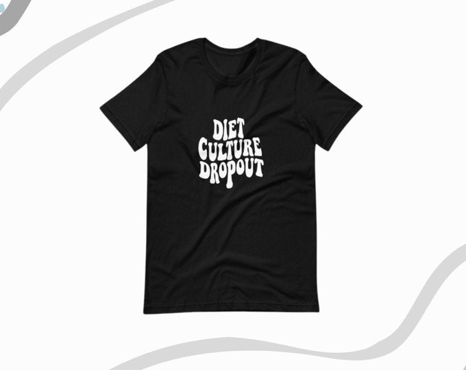 Diet Culture Dropout Shirt