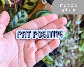 Fat Positive Sticker – Body Positive, Water-Resistant