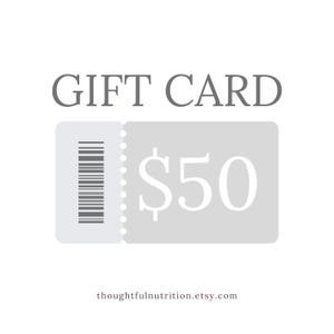 Carte-cadeau de 50 dollars - Échangeable dans un magasin Thoughtful Nutrition