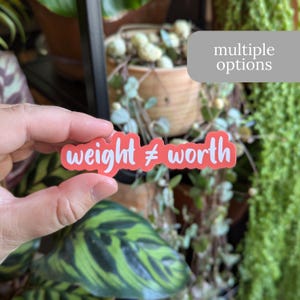 Weight Does Not Equal Worth Sticker or Magnet - Empowering Body Positive Sticker