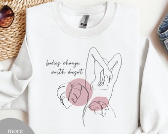 Bodies Change, Worth Doesn't Sweatshirt | Body Positive Pullover