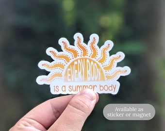 Every Body is a Summer Body Sticker OR Magnet