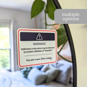 Body Positive Mirror Sticker - Reflections in this mirror may be distorted by society&#39;s definition of beautiful, you are more than a body
