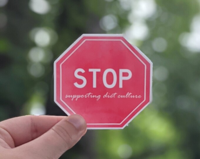 Stop Supporting Diet Culture Sticker | Anti Diet Sticker