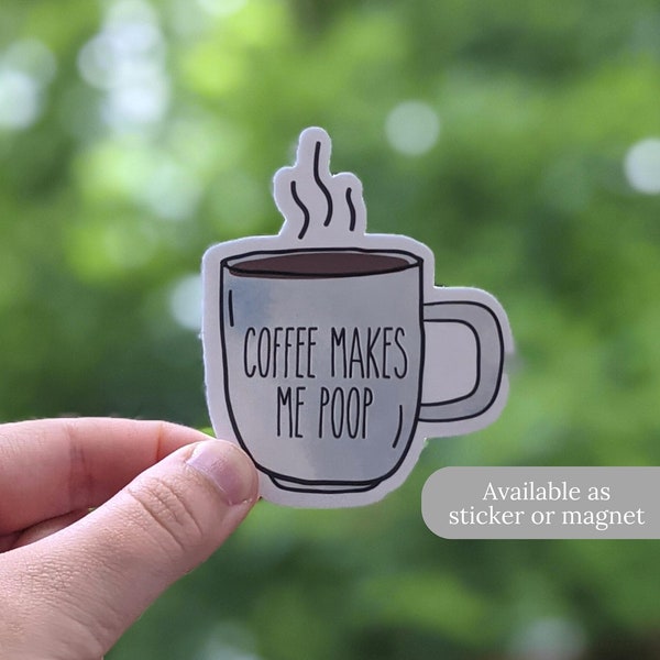 Coffee Makes Me Poop Etsy