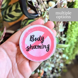 No Body Shaming Sticker or Magnet - Empowering Body Positive Sticker