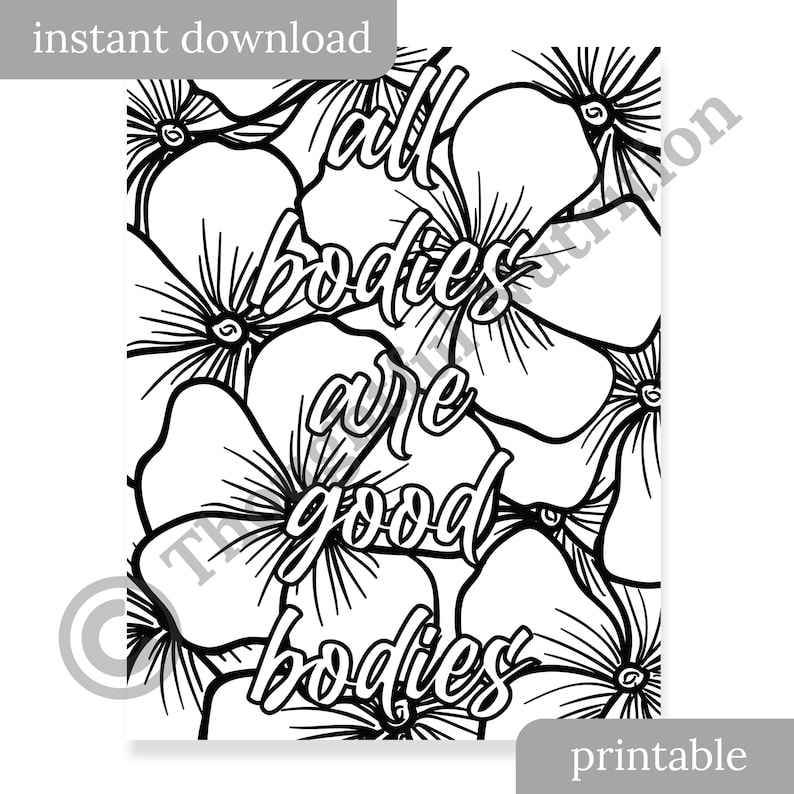 Puede incluir: P&aacute;gina para colorear imprimible en blanco y negro con un dise&ntilde;o floral y el texto "all bodies are good bodies".