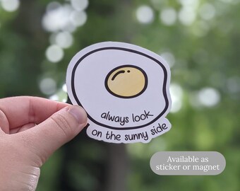 Always Look on the Sunny Side Sticker OR Magnet