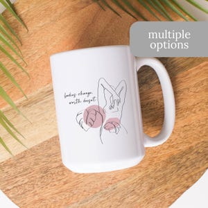 Bodies Change, Worth Doesn&#39;t Coffee Mug - Empowering Body Positive Mug - 11 oz or 15 oz Coffee Cup