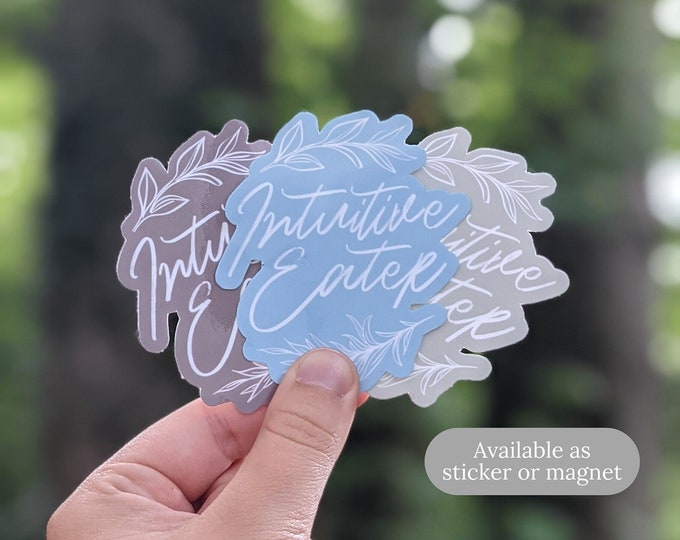 Intuitive Eater Sticker OR Magnet
