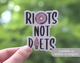 Riots Not Diets Sticker OR Magnet | Anti Diet Sticker