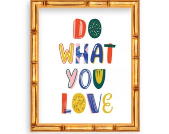 Do What You Love 8x10 Print, Gallery Wall Art, Colorful Quote, Instant Download, Print at Home