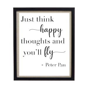 Think Happy Thoughts and You&#39;ll Fly Quote, Peter Pan Printable Nursery Quote, Downloadable Movie Quote, Nursery Wall Decor, Play Room Art