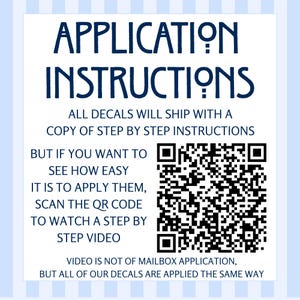 May include: A white card with blue text that reads "APPLICATION INSTRUCTIONS." The card provides instructions for applying decals, including a QR code to scan for a video tutorial. The background is light blue with a white stripe pattern.