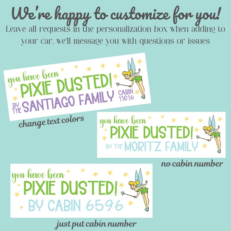 May include: Three different designs for a Tinkerbell-themed car decal. The decals feature a green fairy with yellow stars and the text "You have been pixie dusted!" with variations for family name and cabin number.