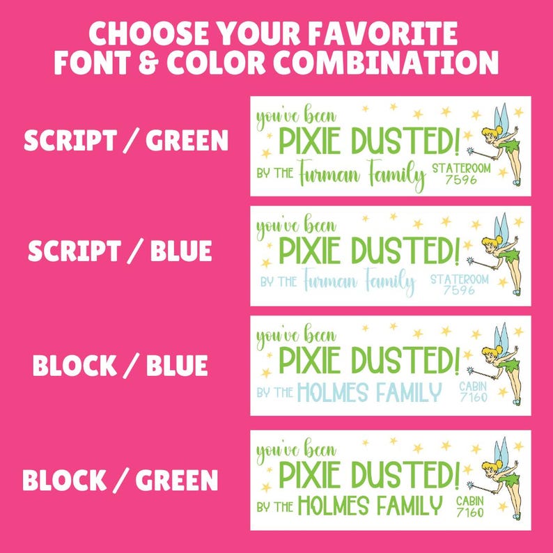 May include: Four different designs for a Disney-themed "You've Been Pixie Dusted!" sign. The designs feature a Tinkerbell illustration and the text "You've Been Pixie Dusted!" with different font styles and colors. The text also includes the name of the family or cabin number.