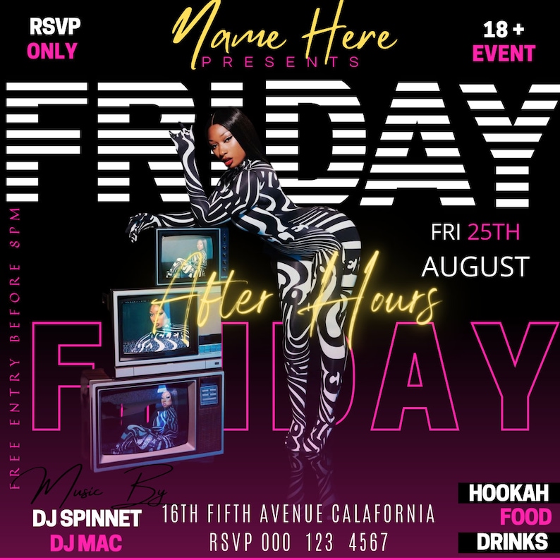 May include: A black and white striped poster with the text "Friday After Hours" in pink and yellow. The poster advertises a party with a DJ, music, and drinks. The poster also includes the text "RSVP Only" and "18+ Event".