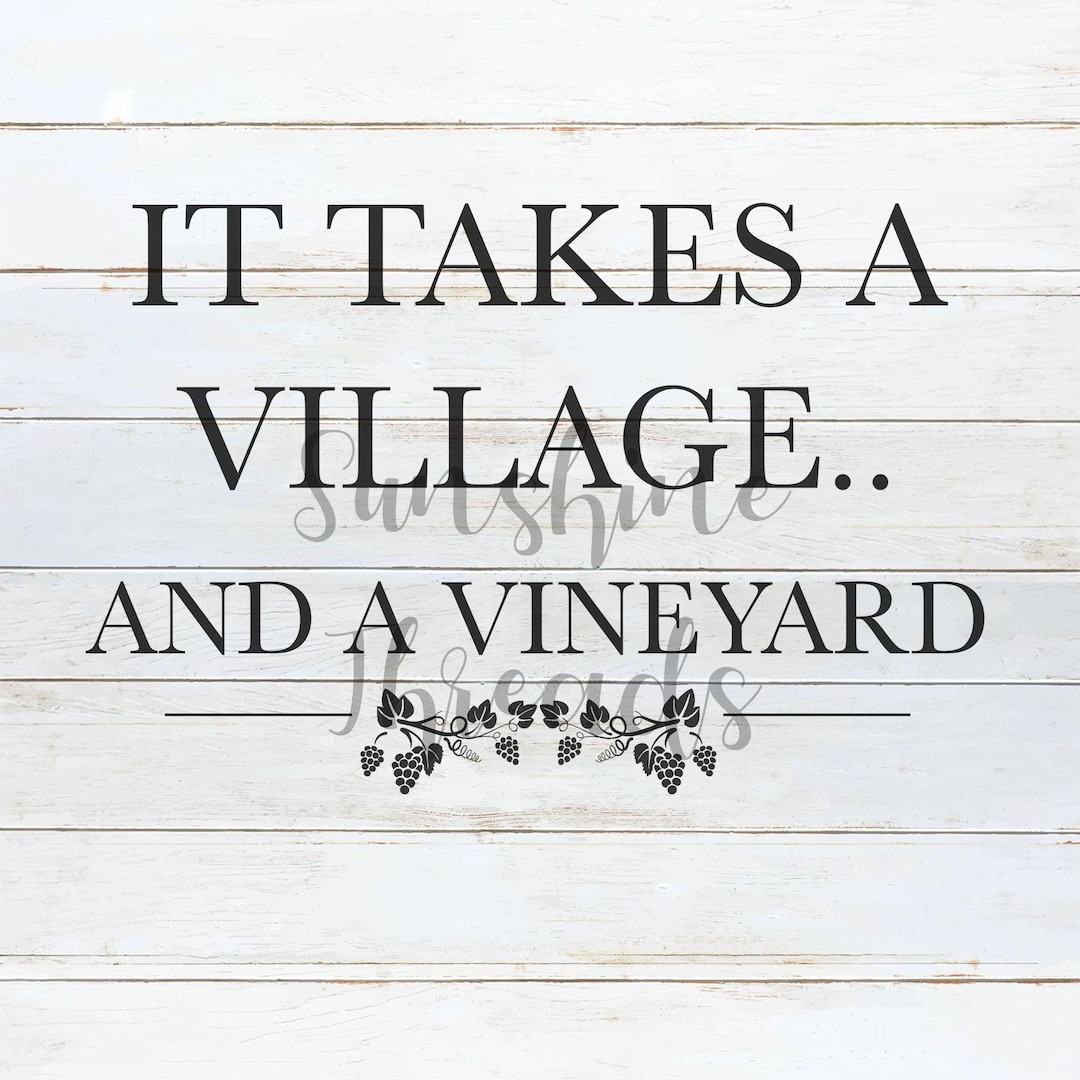 It Takes a Village and a Vineyard PNG Sublimation Digital Download