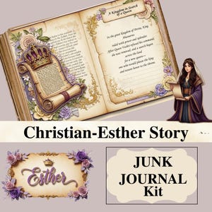 Op de afbeelding: Digitale illustratie van een open boek met tekst en bloemversieringen. Een rol met een kroon staat op de linkerpagina. De tekst "Christian-Esther Story" staat onder het boek. Extra elementen zijn een "Junk Journal Kit" en de naam "Esther".