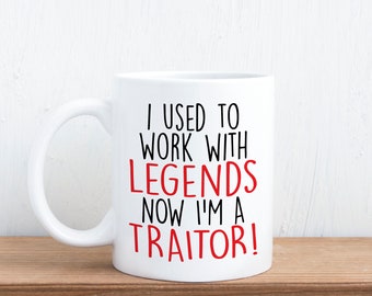 Taza Trabajo usado con leyendas, ahora soy traidor - Colega que deja el regalo