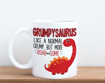 Grumpysaurus, como un gruñón normal, pero más gruñón - Taza de regalo para abuelo